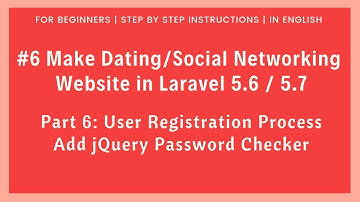 #6 Make Dating / Social Networking Website in Laravel 5.6 | User Registration | Password checker