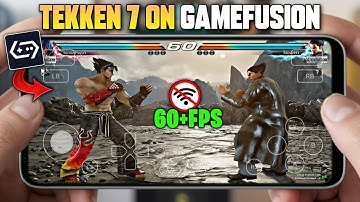 TEKKEN 7 Game 60+FPS On Gamefusion V2.0.5 (Gamehub) Emulator Android Offline - Tekken 7 Mobile