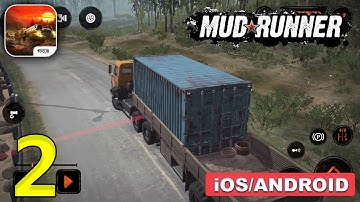 MudRunner Mobile Gameplay Walkthrough (Android, iOS) - Part 2