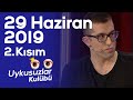 Okan Bayülgen ile Uykusuzlar Kulübü - Doğu Demirkol - 2. Kısım - 29 Haziran 2019