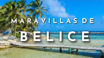 WONDERS OF BELIZE Best Places to Visit in Belize