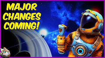 Major Changes Coming! No Man