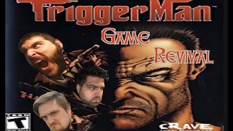 Trigger Man - Game Revival