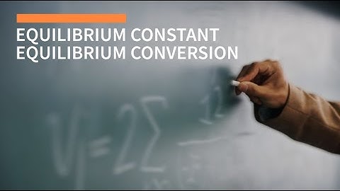 Equilibrium Constant (K) & Equilibrium Conversion calculation using Aspen Plus