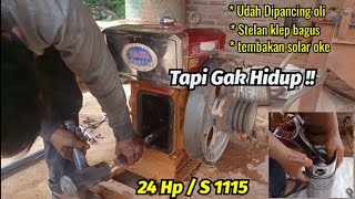 Penyebab Mesin Diesel 24 HP/ S1115 Tidak Bisa Hidup Lagi