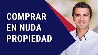 🔴 Invertir Nuda Propiedad: Qué es, ventajas y desventajas