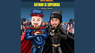 Batman Si Superman (feat. Sonny Flame)