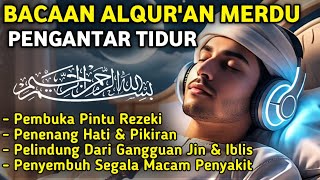 MUROTTAL MERDU PENGANTAR TIDUR,AYAT KURSI, ALWAQIAH,ALMULK,AR RAHMAN,YASIN,BY:Alaa Aqel
