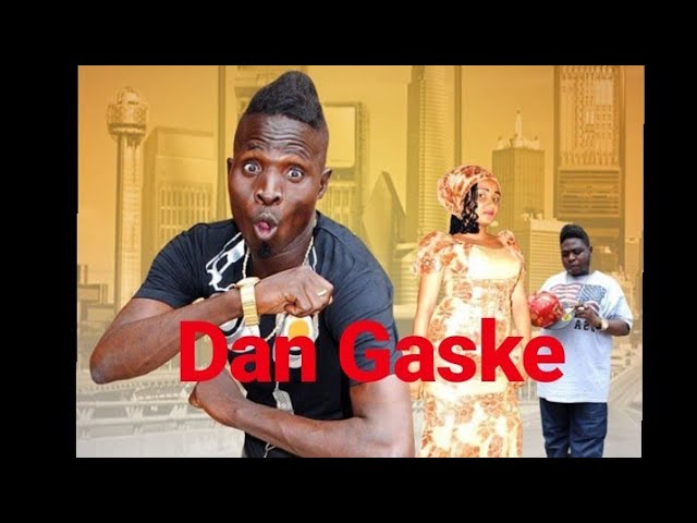 DAN GASKE 1&2 LATEST HAUSA FILM SUPER COMEDY