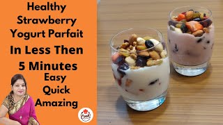 Healthy Strawberry Yogurt Parfait / Valentine Day Special/ 5 Minute recipe