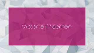 Victoria Freeman - Appearance