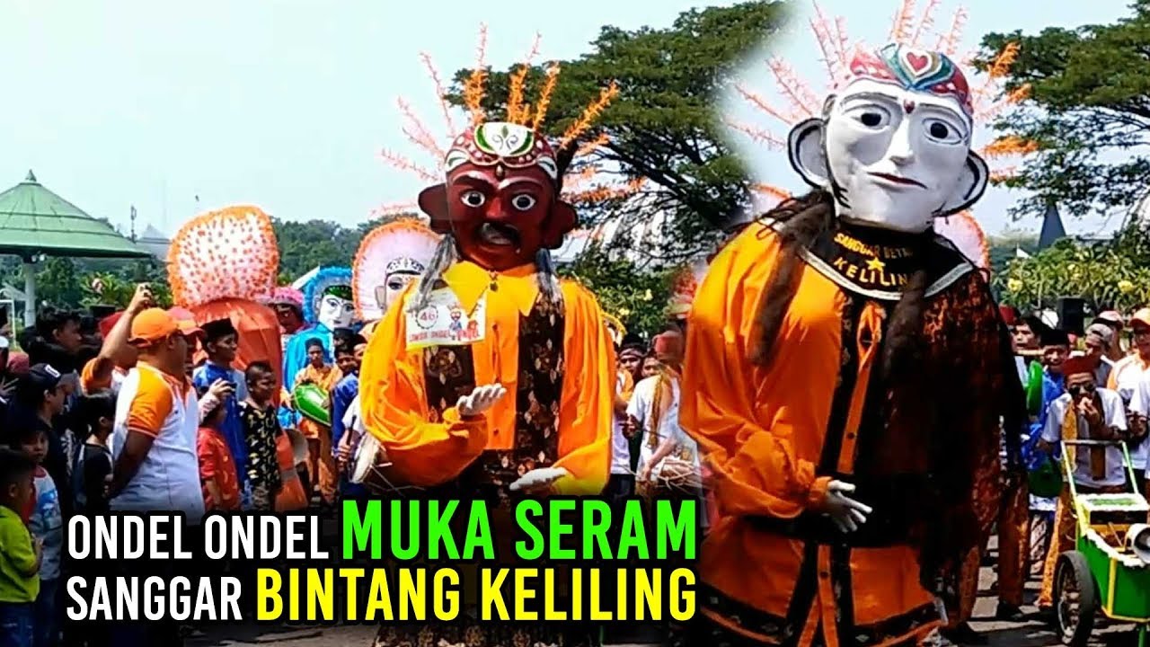 Ondel ondel MUKA SERAM Grup Bintang KELILING - YouTube