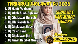 KUMPULAN DJ SHOLAWAT TERBARU 2025 FULL ALBUM - HANNIT WAHANINI, SHOLAWAT JIBRIL PENARIK REZEKI