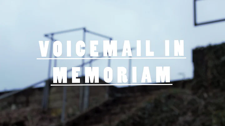 Voicemail in Memoriam
