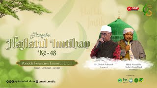 MALAM PUNCAK HAFLATUL IMTIHAN KE-48 | Pondok Pesantren Tanwirul Ulum, Umbulsari - Jember