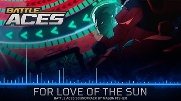 For Love of the Sun | Battle Aces Soundtrack