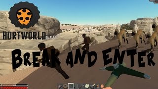 Break and Enter - Hurt World (Closed Alpha) - Part 9A