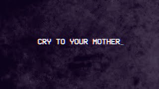 Emma Blackery - Cry To Your Mother (Lyric Video)