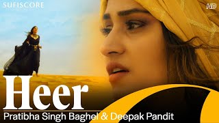 Heer (Official Video) | Deepak Pandit, Pratibha Singh Baghel & Sadiq Ahmed | New Punjabi folk Song