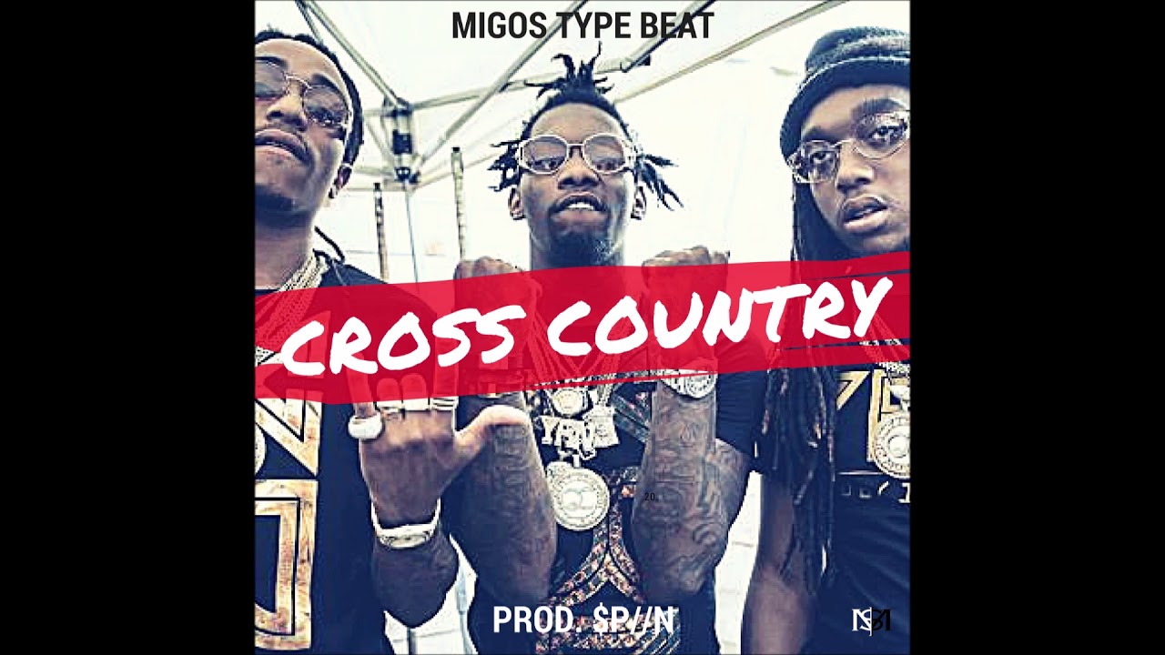 MIGOS TYPE BEAT - 'CROSS COUNTRY' | PROD BY. $P/N | 2018