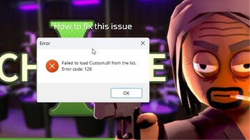 How To Fix failed To Load Custom.dll From File Error 126 (Schedule 1) Easy Tutorial