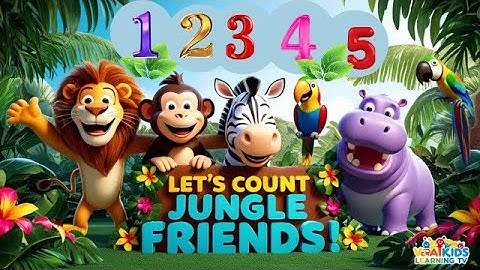 Learn to Count with 5 Jungle Animal Friends | Sing, Dance & Count