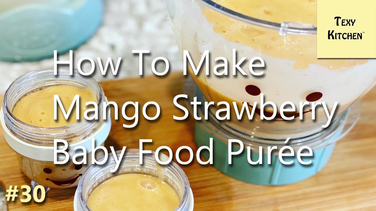 How To Make The Best Mango Strawberry Baby Food Puree