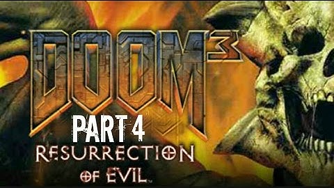 Doom 3 BFG Resurrection of Evil / Part 4