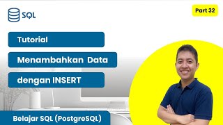 Menambahkan Data Baru dengan INSERT | Belajar SQL (PostgreSQL) Part 33