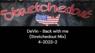 Download lagu DeVin   Back With me Stretchedout 4 2023 2