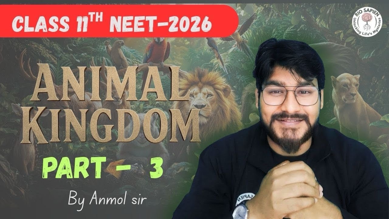 Animal Kingdom – Lecture 3| NEET 2026 Biology | NCERT + Conceptual ...