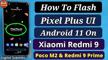 Install Pixel Plus UI 3.3 Android 11 On Redmi 9 Redmi 9 Prime Poco M2
