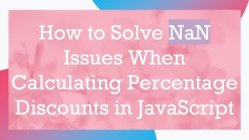 How to Solve NaN Issues When Calculating Percentage Discounts in JavaScript