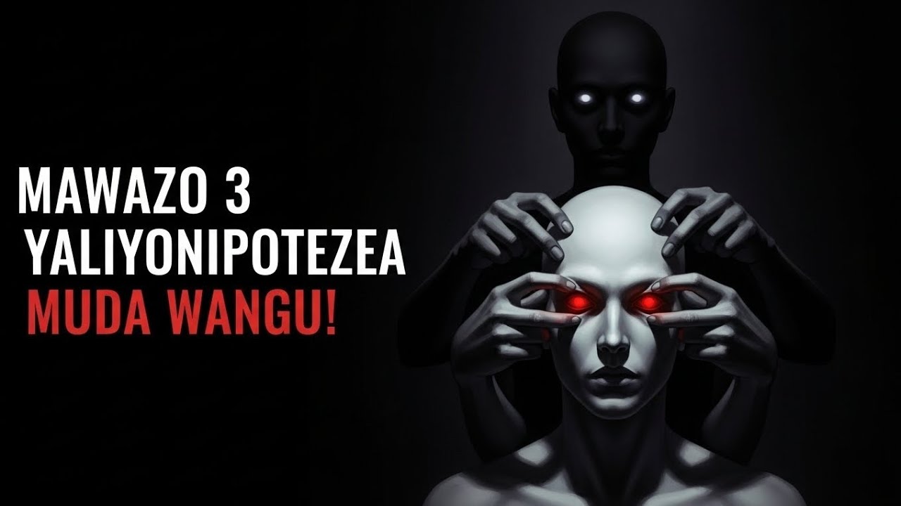 🎬 MAWAZO 3 YALIYONIPOTEZEA MUDA KATIKA MAISHA YANGU!¡