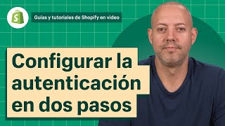 Cómo configurar la autenticación en dos pasos