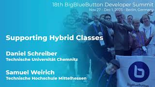 #dev18 - Supporting Hybrid Classes by BigBlueButton 448 views 2 months ago 6 minutes, 5 seconds