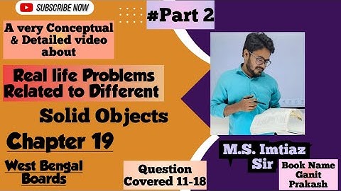|REAL LIFE PROBLEMS RELATED TO DIFFERENT SOLID OBJECTS| Chapter-19 Class X West Bengal #Part-2