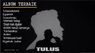 'MONOKROM'FULL ALBUM TULUS TERBAIK||TERBARU 2022