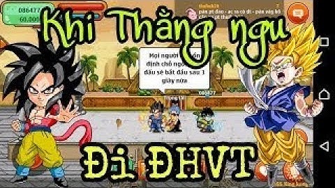 Ngọc Rồng Online- Cầm Acc Trái Đất Cùi Đi ĐHVT Và Cái Kết Ăn Hành SML