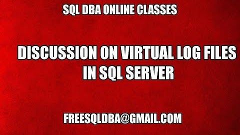 Discussion On Virtual Log Files in Sql Server
