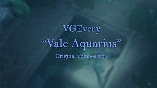 🎼 VGEvery - Vale Aquarius