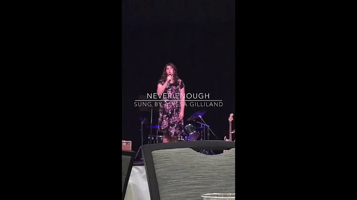"Never Enough" sung by Alyssa Gilliland, York, NE