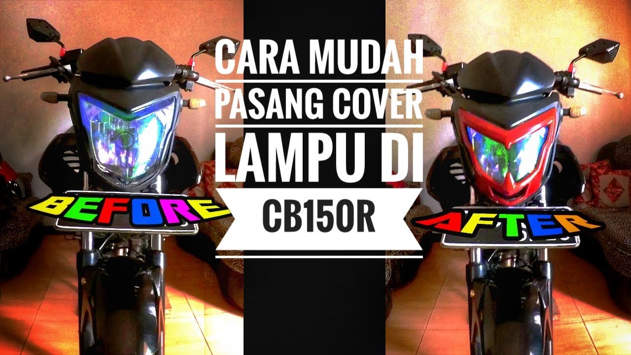  CARA  CEPAT PASANG  COVER LAMPU  MOTOR  DI  CB150R Old YouTube