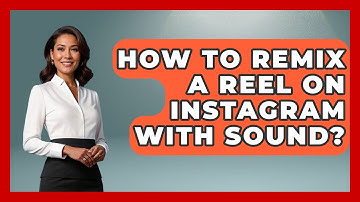 How To Remix A Reel On Instagram With Sound? - Everyday-Networking
