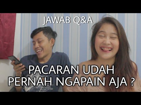 PACARAN UDAH PERNAH NGAPAIN  AJA  Jawab Q A YouTube