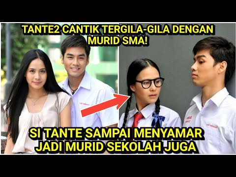 KETIKA TANTE2 JATUH CINTA DENGAN MURID SMA - Alur Cerita Film \