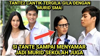 KETIKA TANTE2 JATUH CINTA DENGAN MURID SMA - Alur Cerita Film \