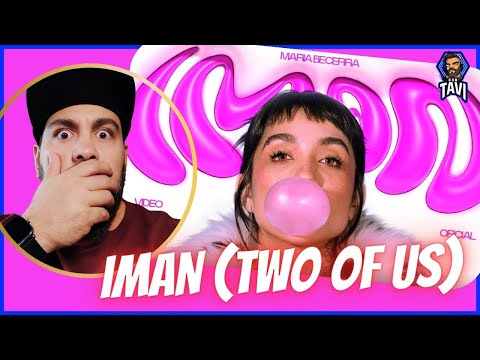 REACCION A Maria Becerra - IMAN (Two Of Us) (Official Video)