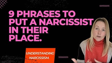 9 Phrases To Put A Narcissist In Their Place (Understanding Narcissism.) #narcissist
