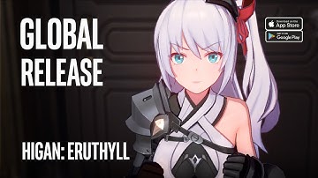 HIGAN: ERUTHYLL Gameplay - Global Launch by BiliBili